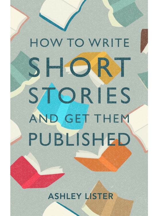 How to Write Short Stories and Get Them Published