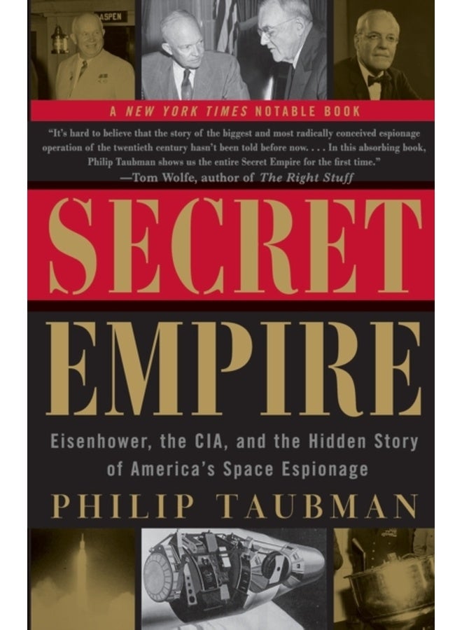 Secret Empire: Eisenhower, the CIA, and the Hidden Story of America's Space Espionage 