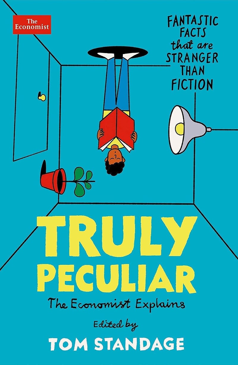 Truly Peculiar: Fantastic Facts That Are Stranger Than Fiction 