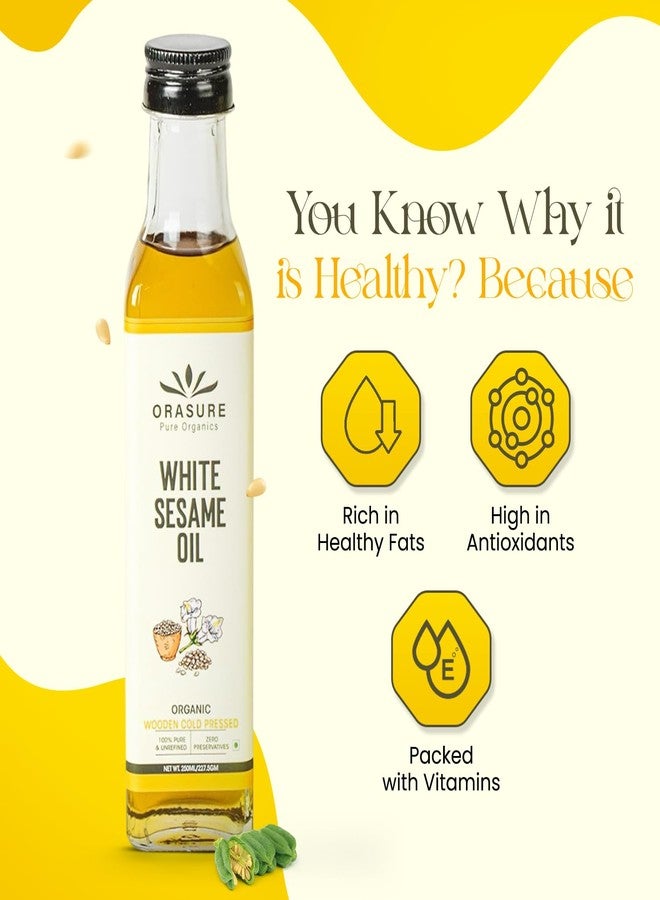 Orasure Organic White Sesame Oil | Wooden Cold Pressed Oil for Cooking | Gingelly Oil | Til Ka Tel | Pure and Unrefined | Zero Preservative | Kolhu/Kacchi Ghani/Chekku/Ganuga | With Multipurpose Usage | 250ml - Image 2
