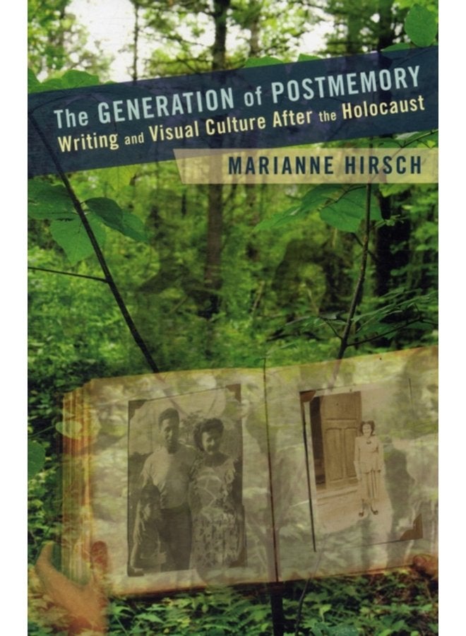 The Generation of Postmemory Writing and Visual Culture After the Holocaust - Paperback
