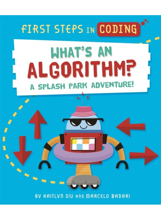 First Steps in Coding: What's an Algorithm? : A splash park adventure!
