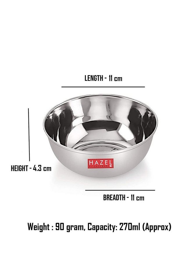 Hazel HAZEL Stainless Steel Bowl Vati Set | 270 ml Steel Bowl Set for Kitchen | Dinner Bowl Katori Serving Wati, Set of 4  - Image 4