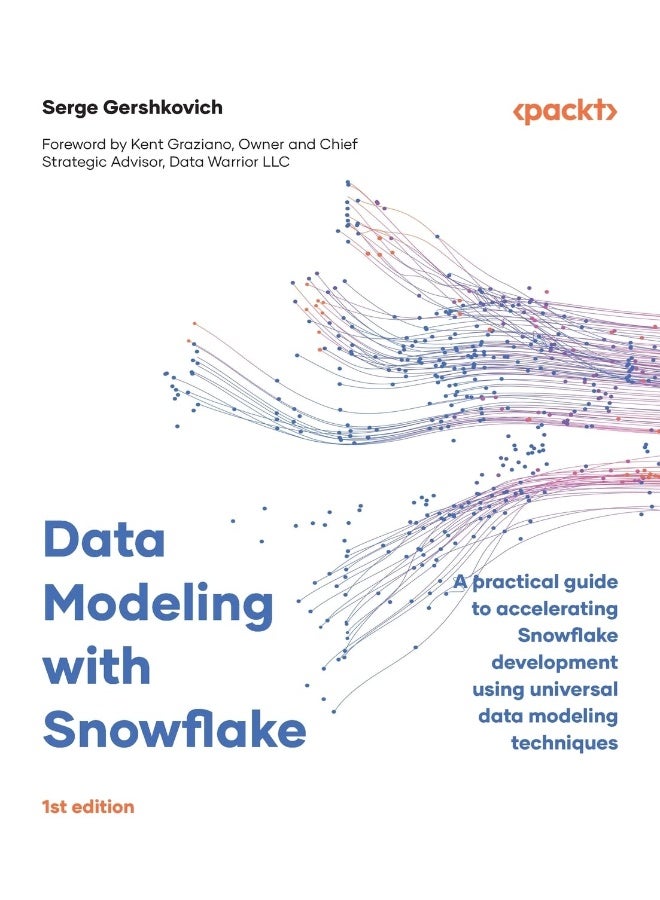 Data Modeling with Snowflake: A practical guide to accelerating Snowflake development using universal data modeling techniques