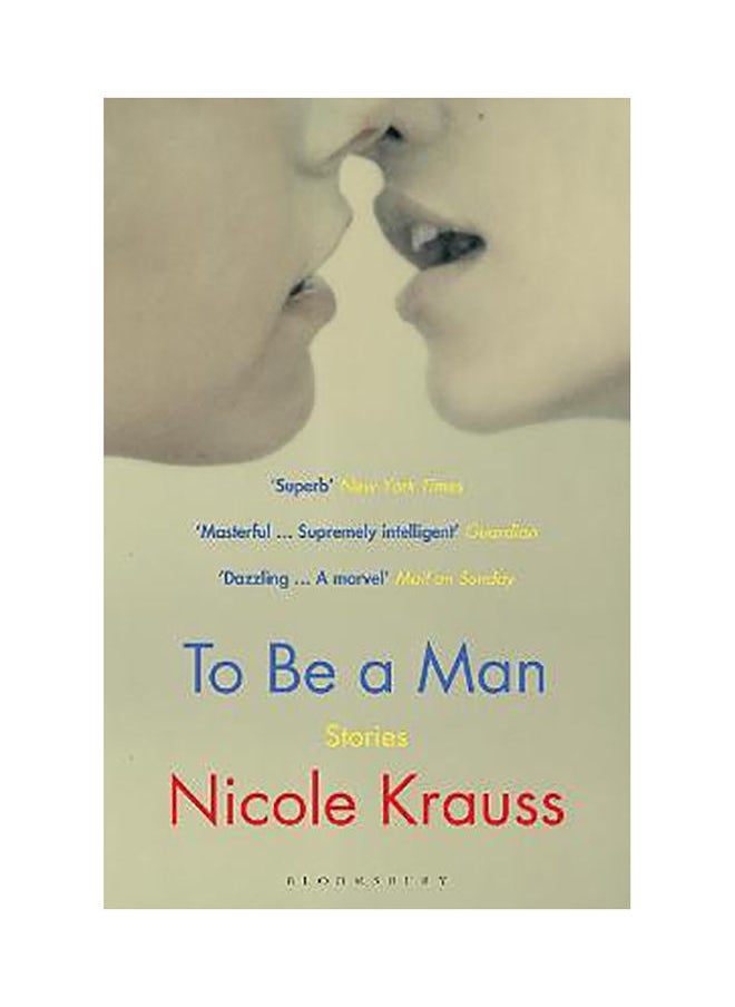 Bloomsbury Publishing PLC - To Be a Man: 'One of America's most important novelists' (New York Times) - Image 1
