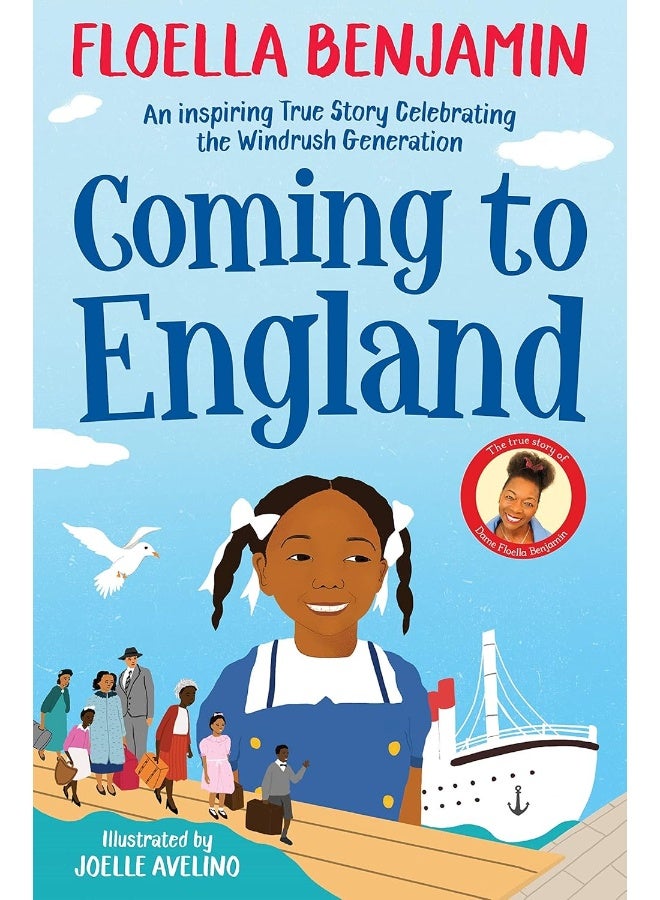 Coming to England: An Inspiring True Story Celebrating the Windrush Generation