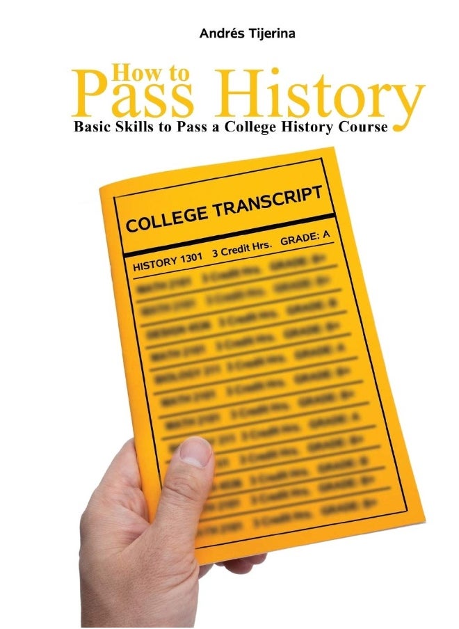 How to Pass History: Basic Skills to Pass a College History Course  - Image 1