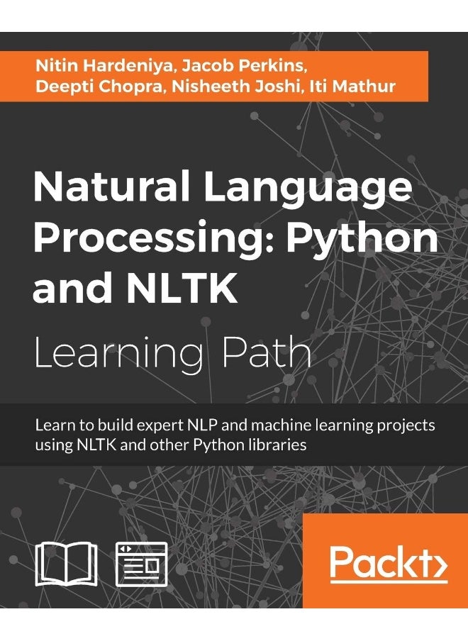 Natural Language Processing: Learn to build expert NLP and machine learning projects using NLTK and other Python libraries 