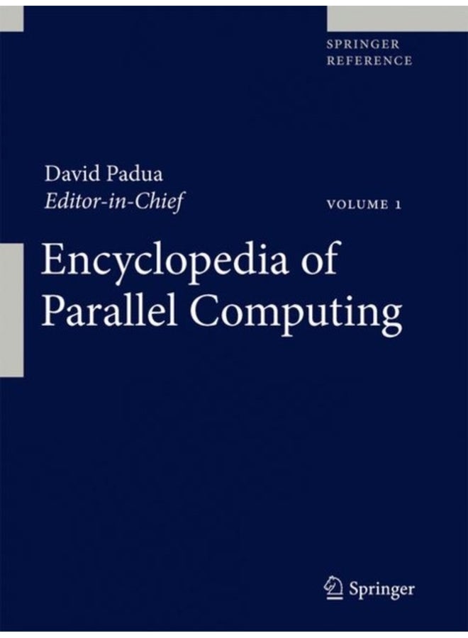 Encyclopedia of Parallel Computing: Vol. 3 & Vol. 4 (Springer Reference) 