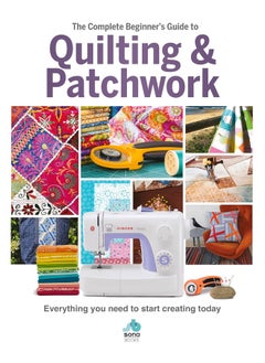 The The Complete Beginner's Guide to Quilting and Patchwork: Everything you need to know to get started with Quilting and Patchwork  - Image 1