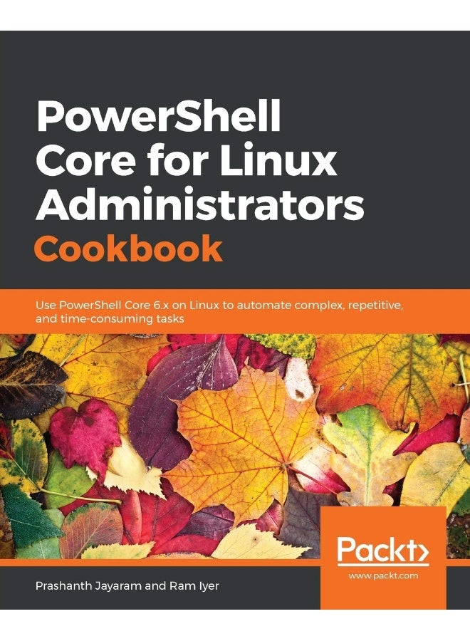 PowerShell Core for Linux Administrators Cookbook