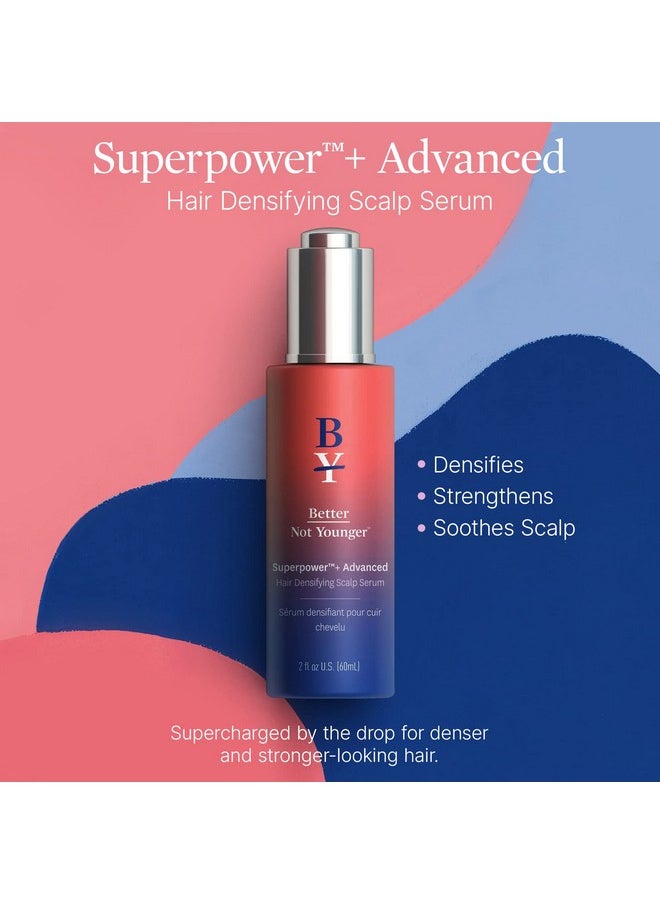 Better Not Younger Better Not Younger Superpower+ Advanced Densifying Serum - Hair Fortifier with Biotin, Niacinamide, Rosemary & Apple Cider Vinegar for Stronger, Fuller Hair  - Image 2