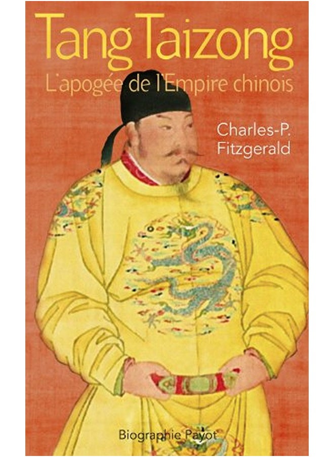 Tang Taizong : l'apoge de l'Empire chinois 