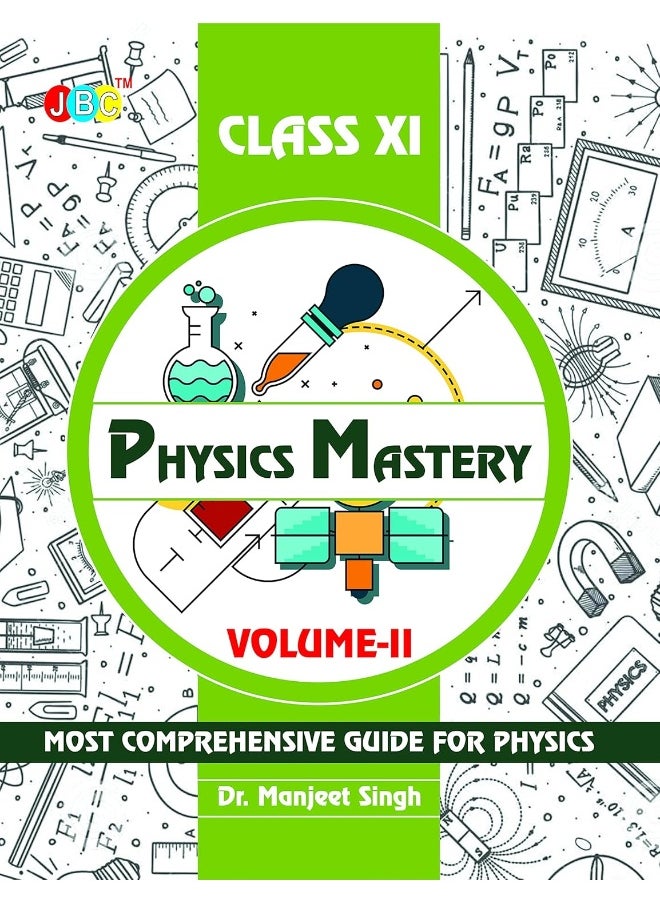 Physics Mastery Volume 2 Class 11, New Edition 2021-2022 By Dr Manjeet Singh, Best Reference Book For Physics NCERT Class 11 And NEET Plus JEE, ... Explained Properly With Important Questions  - Image 1