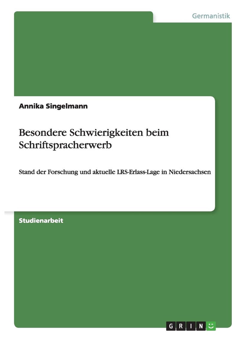 Besondere Schwierigkeiten beim Schriftspracherwerb: Stand der Forschung und aktuelle LRS-Erlass-Lage in Niedersachsen 
