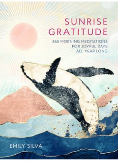 Sunrise Gratitude: 365 Morning Meditations for Joyful Days All Year Long (Volume 2)  - Image 1