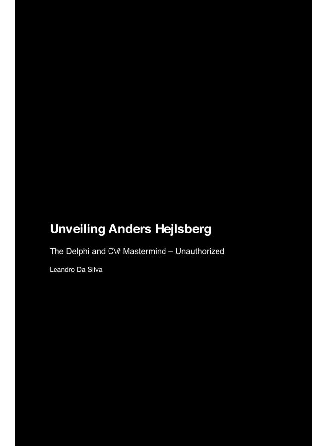 Unveiling Anders Hejlsberg: The Delphi and C# Mastermind - Unauthorized - Image 1