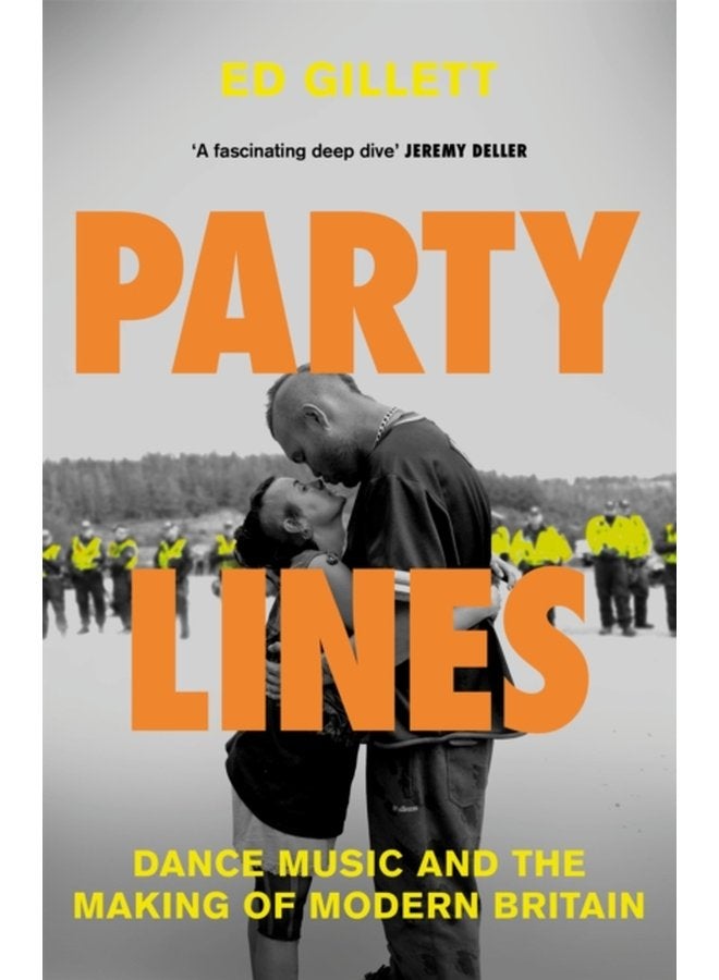 Party Lines Dance Music and the Making of Modern Britain - Hardback