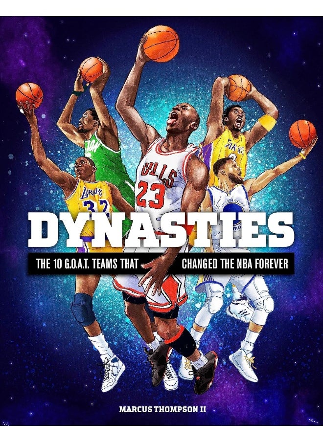 Dynasties: The 10 G.O.A.T. Teams That Changed the NBA Forever 