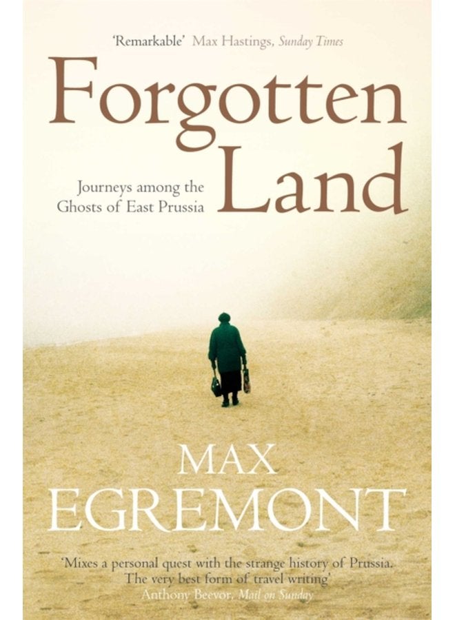 Forgotten Land Journeys Among the Ghosts of East Prussia - Paperback