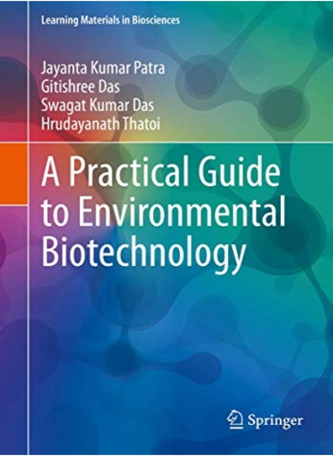 A Practical Guide to Environmental Biotechnology 