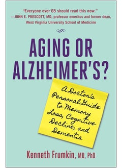 Aging or Alzheimer's?: A Doctor's Personal Guide to Memory Loss, Cognitiv