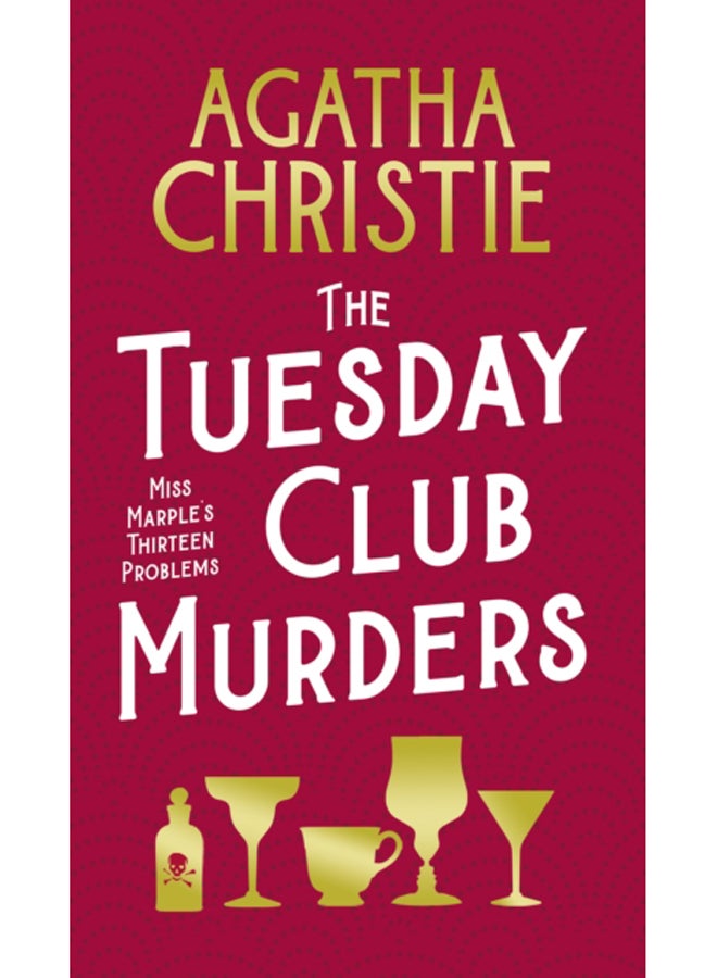 The Tuesday Club Murders : Miss Marple's Thirteen Problems