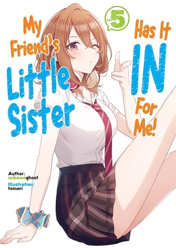 My Friends Little Sister Has It In For Me Volume 5 Light Novel 
