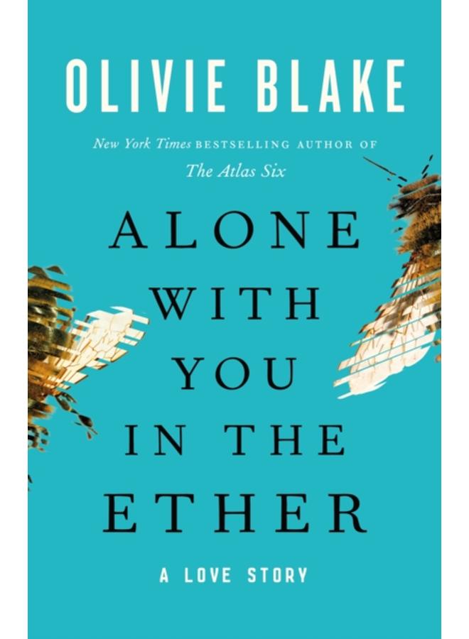 Alone with You in the Ether : A Love Story