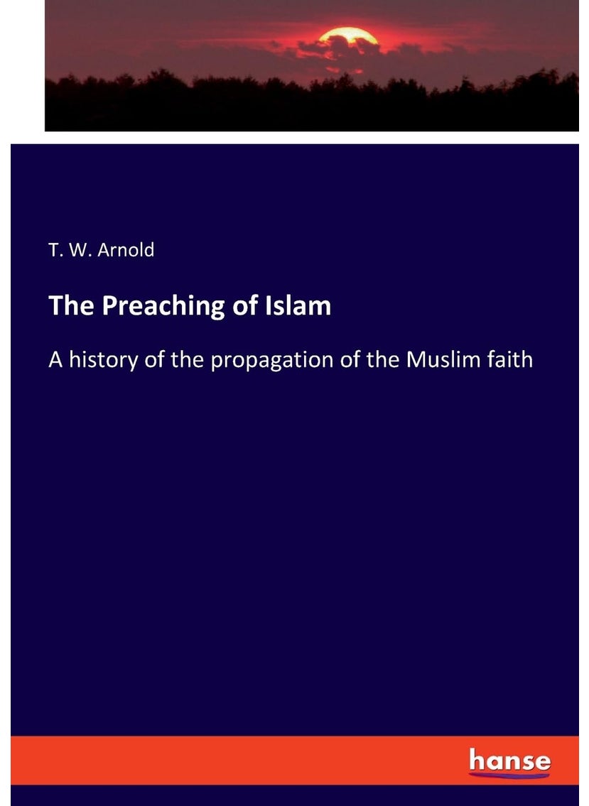 The Preaching of Islam: A history of the propagation of the Muslim faith  - Image 1