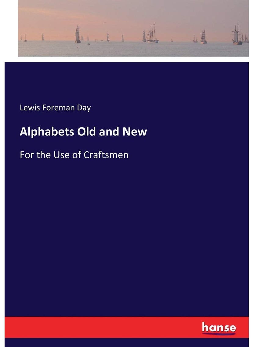 Alphabets Old and New: For the Use of Craftsmen  - Image 1