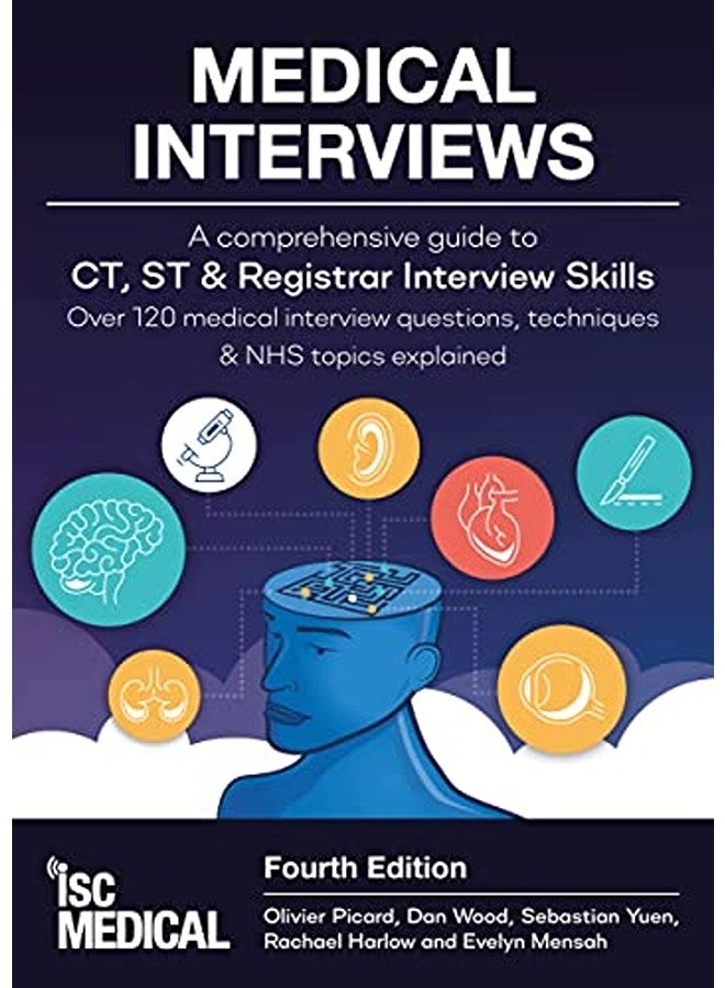 Medical Interviews  A Comprehensive Guide To Ct St And Registrar Interview Skills Fourth Edition