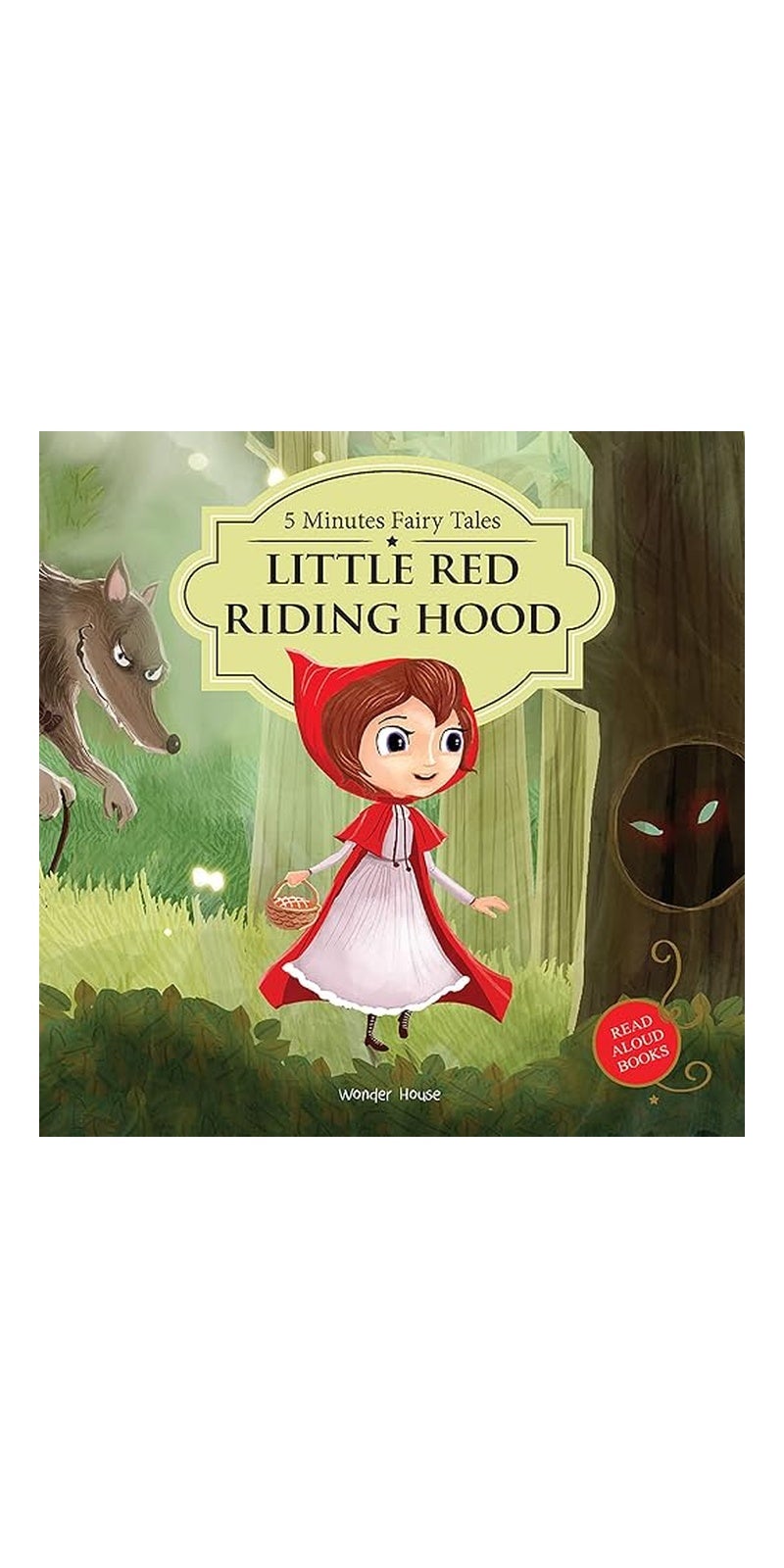 5 Minutes Fairy Tales The Red Riding Hood: Abridged Fairy Tales For Children | Published by Wonder House Books | Board Book - Image 1