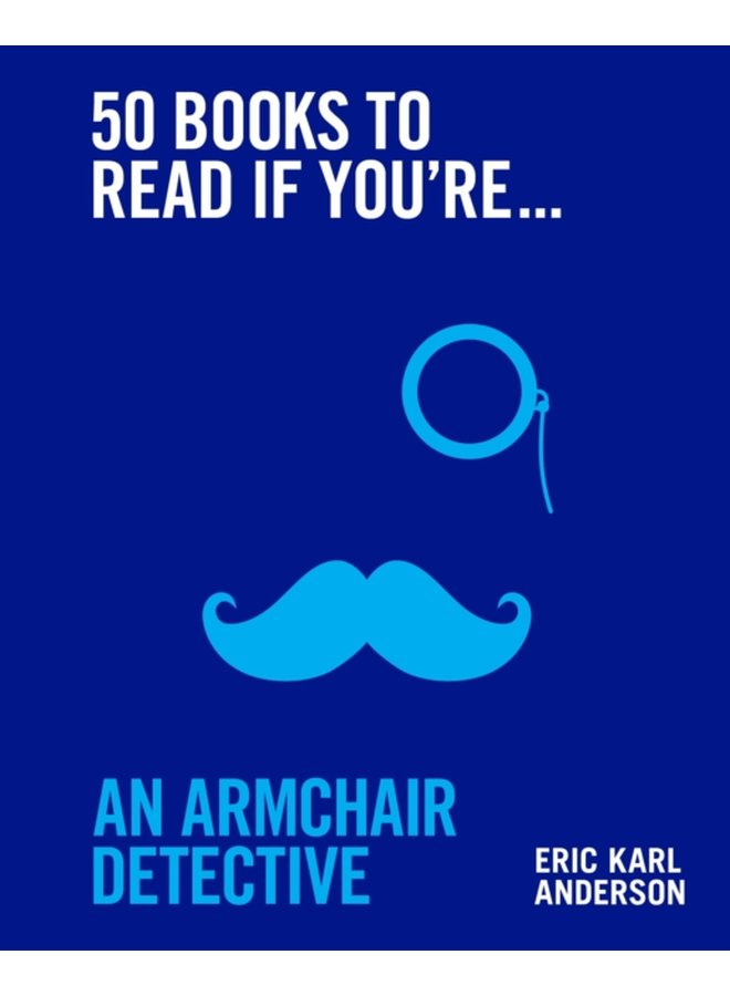 50 Books to Read If You re an Armchair Detective - Hardback