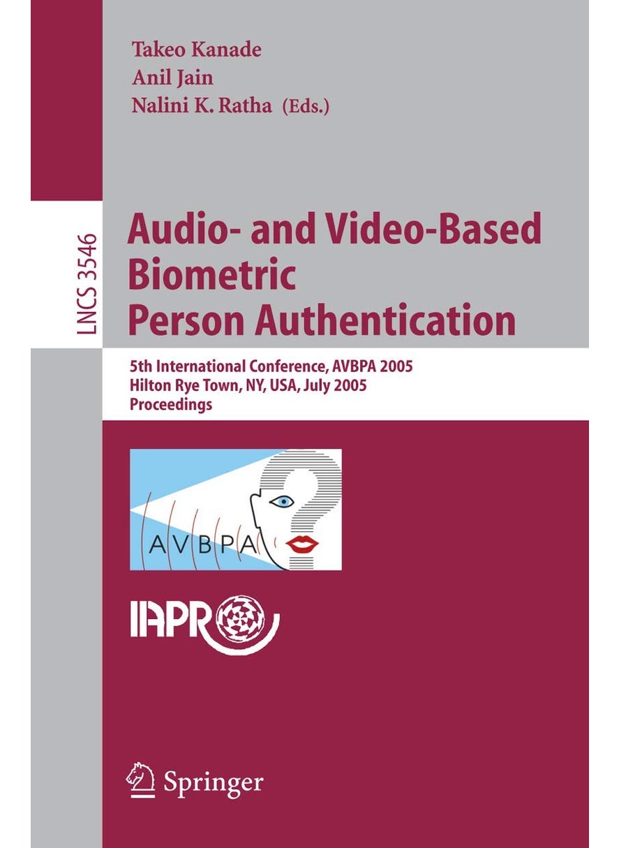 Audio- and Video-Based Biometric Person Authentication: 5th International Conference, AVBPA 2005, Hilton Rye Town, NY, USA, July 20-22, 2005, Proceedings 