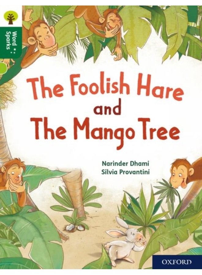 Oxford Reading Tree Word Sparks Level 12 The Foolish Hare and The Mango Tree - Paperback
