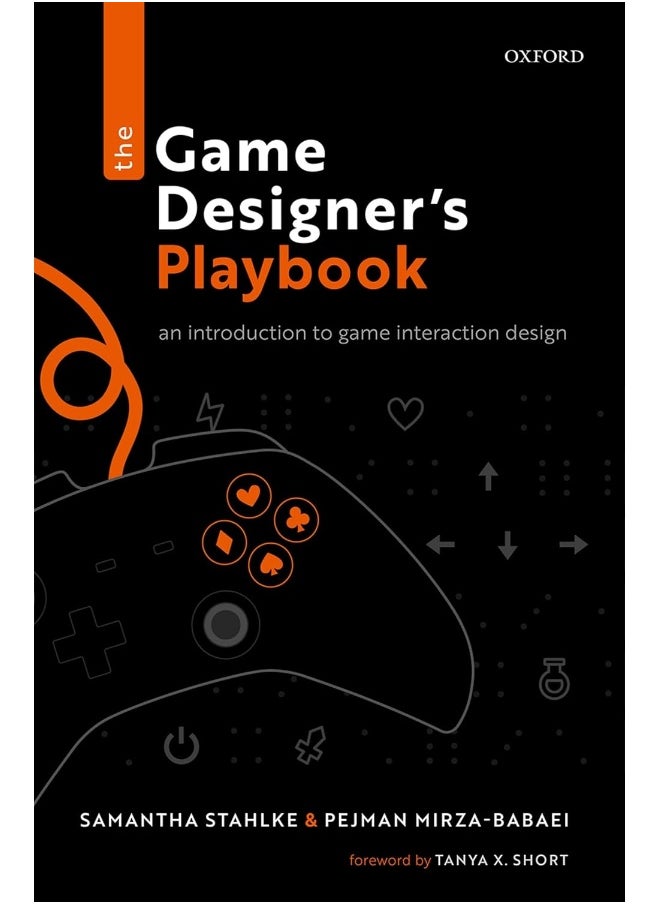 The Game Designer's Playbook: An Introduction to Game Interaction Design 
