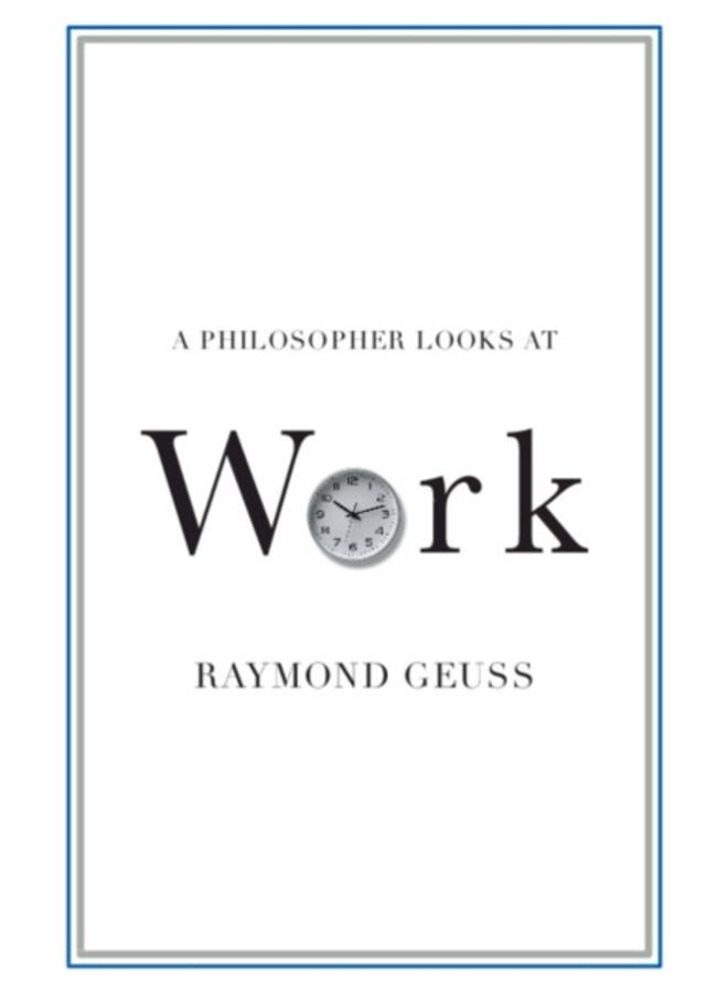 A Philosopher Looks at Work 