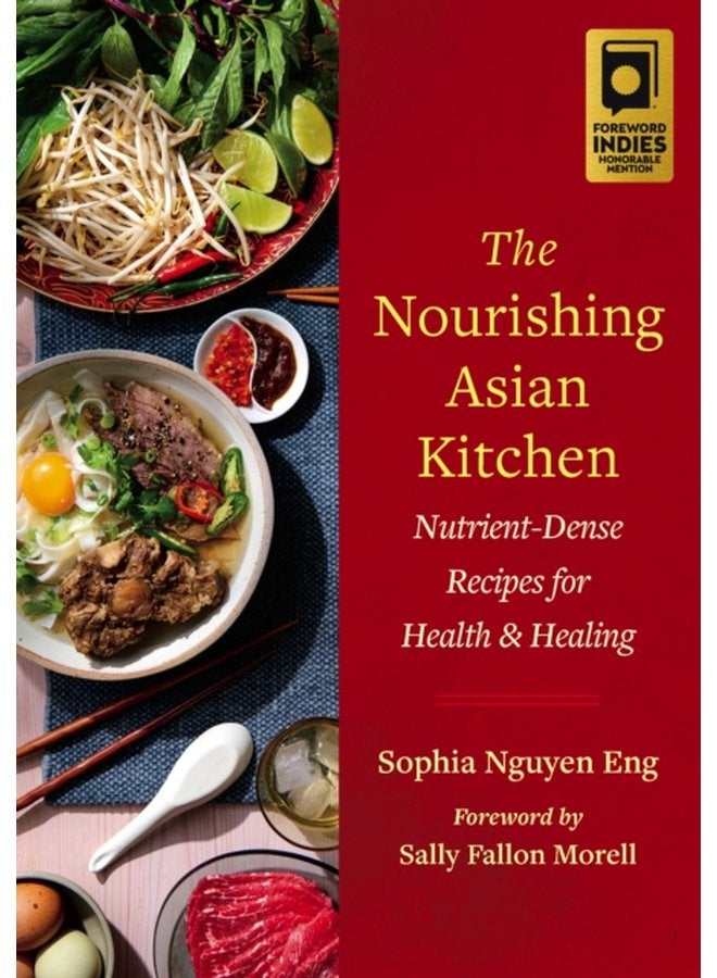 The Nourishing Asian Kitchen Nutrient Dense Recipes for Health and Healing - Paperback
