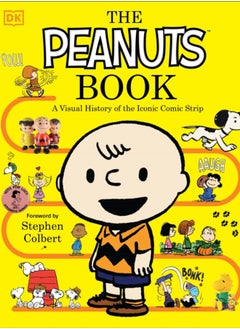 The Peanuts Book : A Visual History of the Iconic Comic Strip 