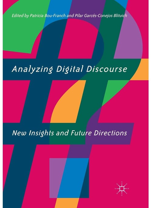 Analyzing Digital Discourse: New Insights and Future Directions