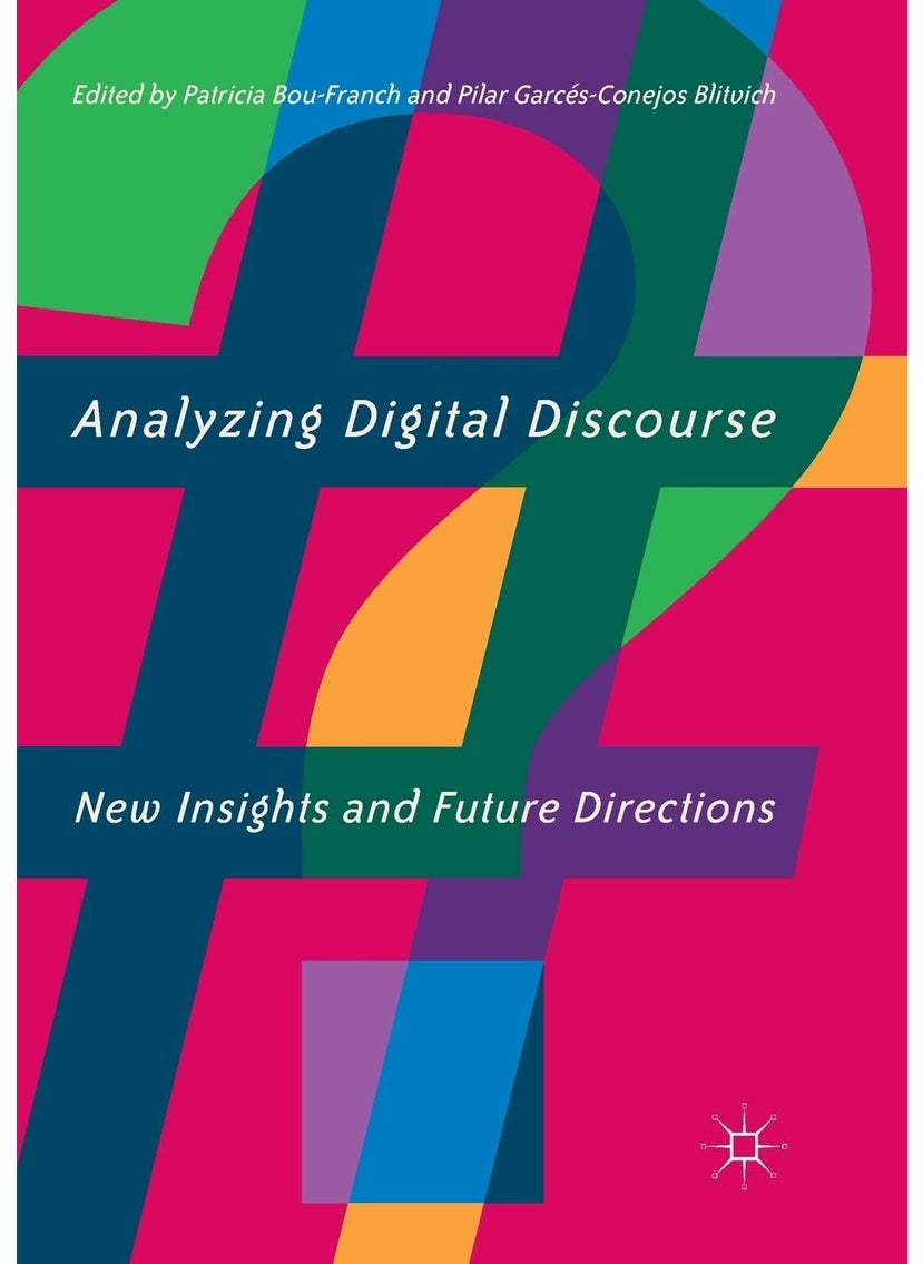 Analyzing Digital Discourse: New Insights and Future Directions 