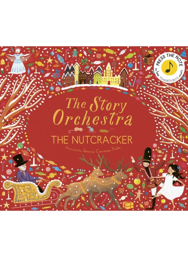 The Story Orchestra: The Nutcracker : Press the note to hear Tchaikovsky's music Volume 2