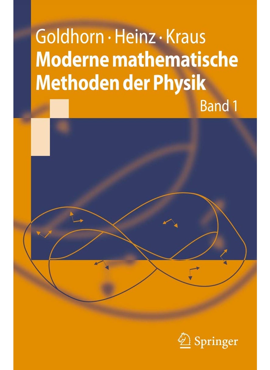 Moderne mathematische Methoden der Physik: Band 1 