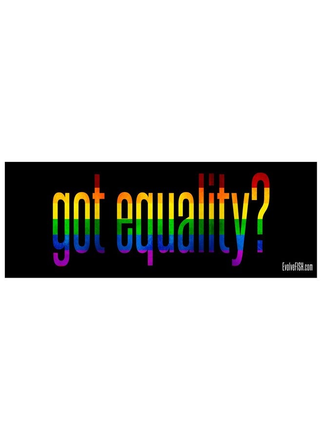 EvolveFISH Got Equality Bumper Sticker - [11" x 3"]