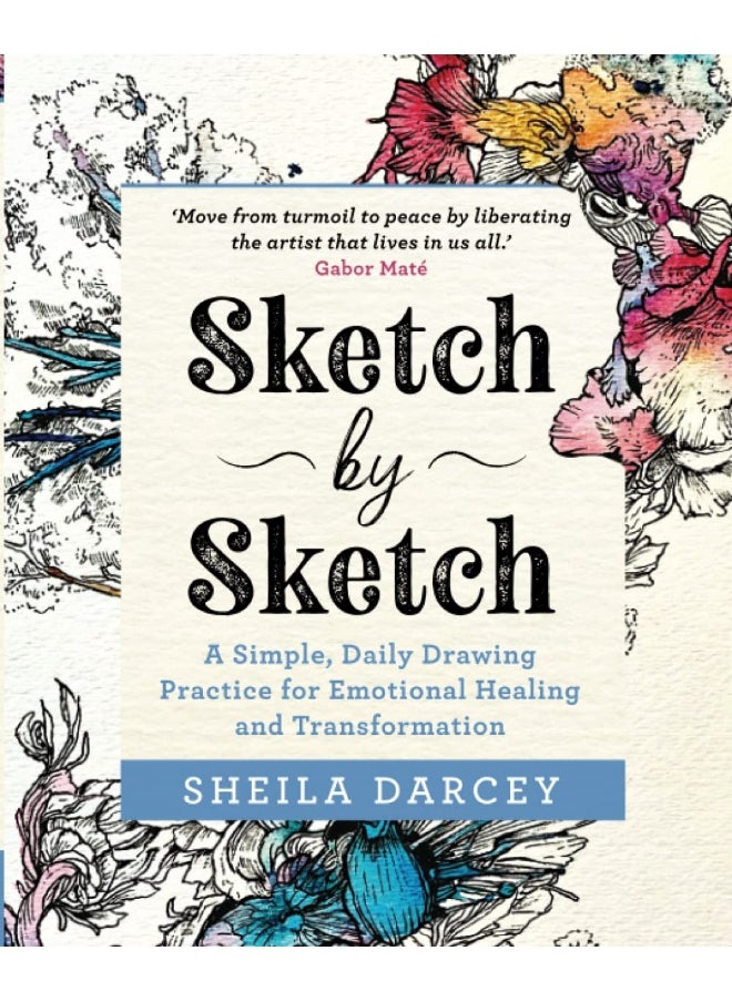 Sketch by Sketch: A Simple, Daily Drawing Practice for Emotional Healing and Transformation  - Image 1
