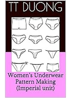 Womens Underwear Pattern Making Imperial Unit By Duong, Tt Paperback