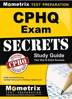 Cphq Exam Secrets Study Guide Cphq Test Review For The Certified Professional In Healthcare Quality by Cphq Exam Secrets Test Prep Hardcover
