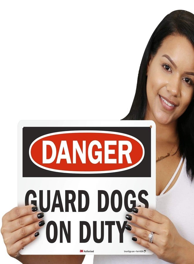SmartSign "Danger - Guard Dogs On Duty" Sign | 10" x 14" 3M Engineer Grade Reflective Aluminum - Image 2