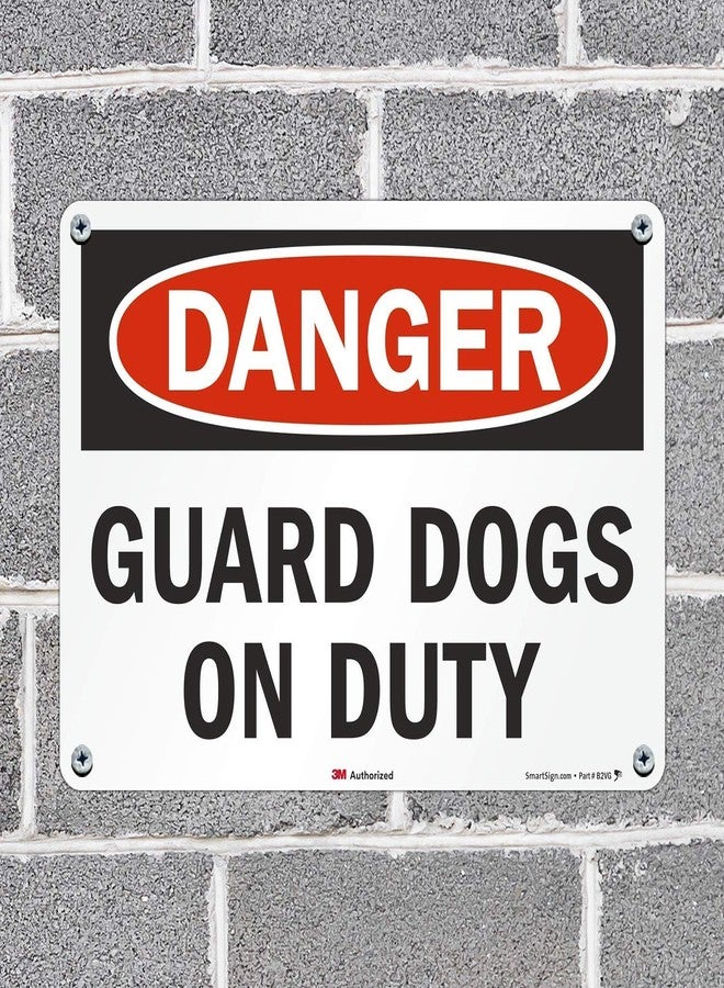 SmartSign "Danger - Guard Dogs On Duty" Sign | 10" x 14" 3M Engineer Grade Reflective Aluminum - Image 3
